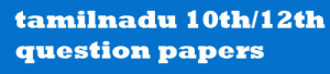 tamilnadu 10th 12th questions